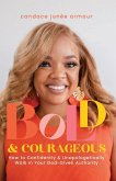Bold & Courageous Bold & Courageous