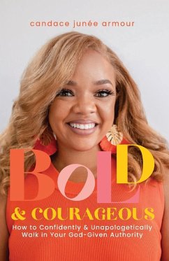 Bold & Courageous - Armour, Candace Junée