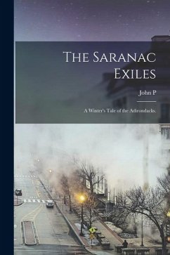 Cover The Saranac Exiles: A Winter's Tale of the Adirondacks.