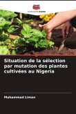 Situation de la sélection par mutation des plantes cultivées au Nigeria