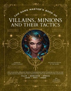 The Game Master's Book of Villains, Minions and Their Tactics - Hubrich, Aaron; Dillon, Dan; Pinto, Jim