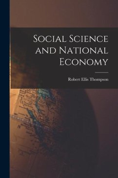 Social Science and National Economy - Ellis, Thompson Robert