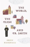 The World, the Flesh, and Fr Smith