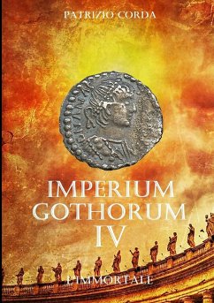Imperium Gothorum. L'immortale - Corda, Patrizio