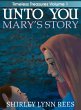 Unto You --- Mary's Story - Bild 1