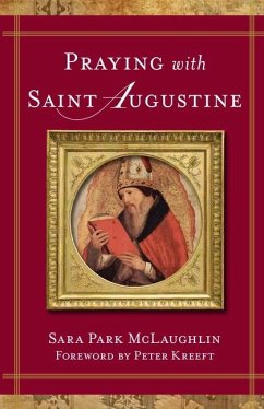 Praying with Saint Augustine - McLaughlin, Sara Park