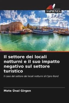 Il settore dei locali notturni e il suo impatto negativo sul settore turistico - Girgen, Mete Ünal