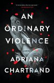 An Ordinary Violence An Ordinary Violence