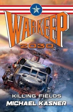 Warkeep 2030: Killing Fields - Book 1 - Kasner, Michael