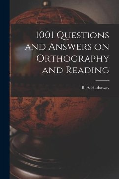 1001 Questions and Answers on Orthography and Reading - Hathaway, B. A.