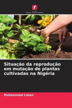 Situação da reprodução em mutação de plantas cultivadas na Nigéria - Liman, Muhammad