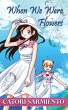 When We Were Flowers - Bild 1