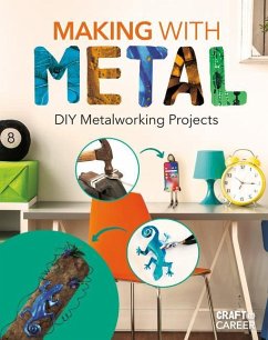 Making with Metal: DIY Metalworking Projects - Rusick, Jessica Making with Metal: DIY Metalworking Projects - Rusick, Jessica
