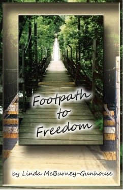 Footpath to Freedom - McBurney-Gunhouse, Linda