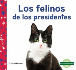 Los Felinos de Los Presidentes - Hansen, Grace