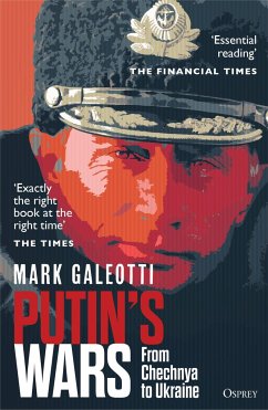 Putin's Wars - Galeotti, Mark (New York University, New York, USA)