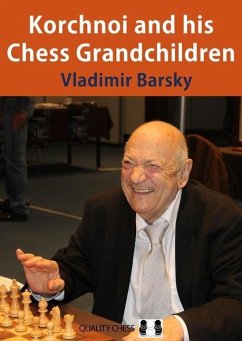 Korchnoi and His Chess Grandchildren - Barsky, Vladimir