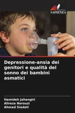 Depressione-ansia dei genitori e qualità del sonno dei bambini asmatici - Jahangiri, Hamideh;Norouzi, Alireza;Siadati, Ahmad