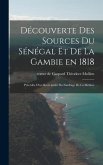 Découverte des sources du Sénégal et de la Gambie en 1818