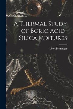 A Thermal Study of Boric Acid-Silica Mixtures - Albert, Bleininger