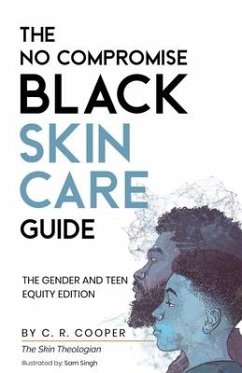 The No Compromise Black Skin Care Guide - Cooper, C R