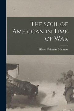 The Soul of American in Time of War - Ministers, Fifteen Unitarian