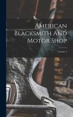 American Blacksmith And Motor Shop; Volume 2