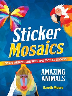 Sticker Mosaics: Amazing Animals - Moore, Gareth