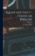 Sugar and Salt--foods or Poison? - Bild 1