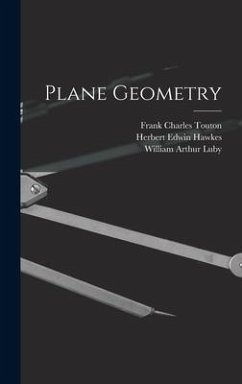 Plane Geometry - Hawkes, Herbert Edwin; Luby, William Arthur; Touton, Frank Charles