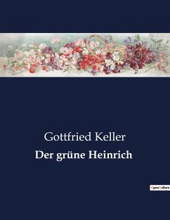 Der grüne Heinrich - Keller, Gottfried