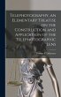 Telephotography, an Elementary Treatise... - Bild 1