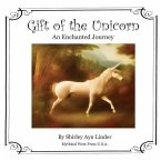 Gift of the Unicorn: An Enchanted Journey