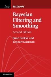 Bayesian Filtering and Smoothing - Sarkka, Simo (Aalto University, Finland); Svensson, Lennart (Chalmers University of Technology, Gothenberg)
