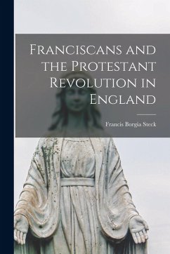 Cover Franciscans and the Protestant Revolution in England