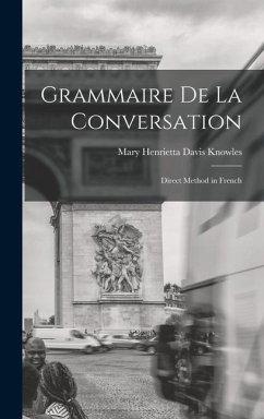 Grammaire de la Conversation - Knowles, Mary Henrietta Davis