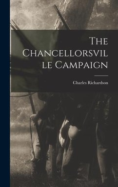 The Chancellorsville Campaign - Richardson, Charles