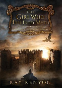 The Girl Who Fell Into Myth - Kenyon, Kay