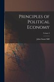 Principles of Political Economy; Volume I