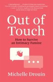 Out of Touch: How to Survive an Intimacy Famine