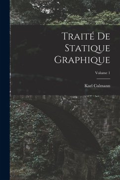 Traité De Statique Graphique; Volume 1 - Culmann, Karl