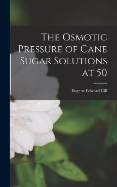 Cover The Osmotic Pressure of Cane Sugar Solutions at 50