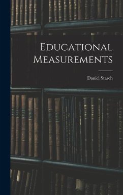 Educational Measurements - Starch, Daniel