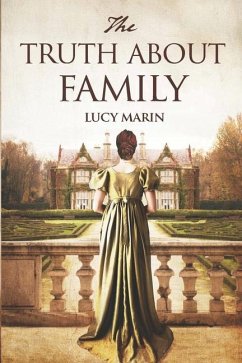 The Truth About Family: A friends to lovers variation of Jane Austen's Pride and Prejudice - Marin, Lucy