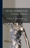 Seven Somerton Court Rolls