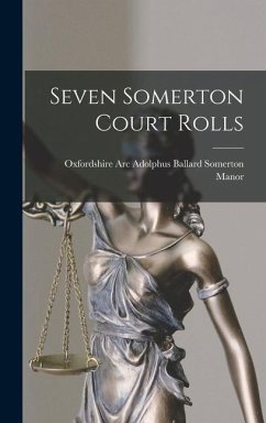 Seven Somerton Court Rolls - Manor (England), Adolphus Ballard Ox