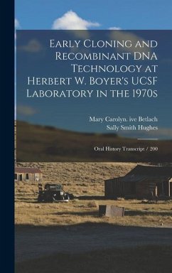 Early Cloning and Recombinant DNA Technology at Herbert W. Boyer's UCSF Laboratory in the 1970s: Oral History Transcript / 200 - Hughes, Sally Smith; Betlach, Mary Carolyn Ive