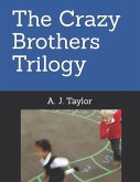 The Crazy Brothers Trilogy
