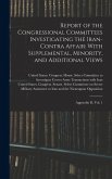 Report of the Congressional Committees Investigating the Iran- Contra Affair: With Supplemental, Minority, and Additional Views: Appendix D, Vol. 1