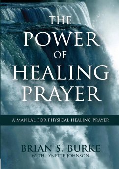 Power of Healing Prayer - Burke, Brian; Johnson, Lynette